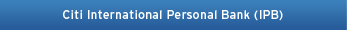 Citi International Personal Bank (IPB)